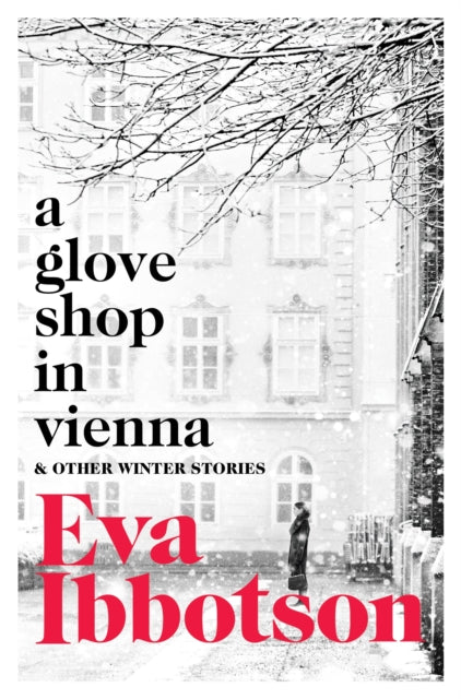 Glove Shop In Vienna & Other Stories By Ibbotson, Eva