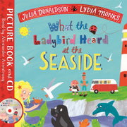 What The Ladybird Heard At The Seaside By Donaldson, Julia