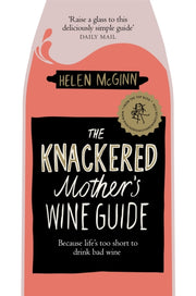 Knackered Mothers Wine Guide