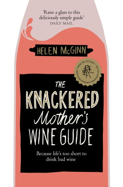 Knackered Mothers Wine Guide