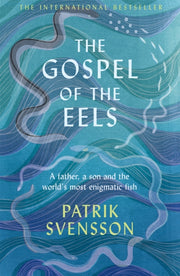 Gospel Of The Eels By Svensson, Patrik