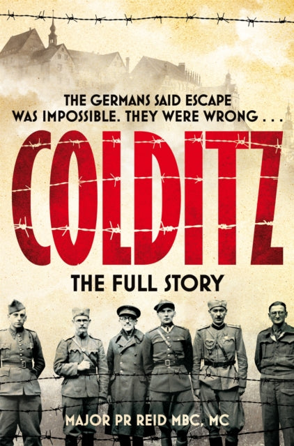 Colditz The Full Story