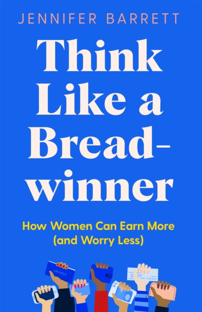 Think Like A Breadwinner By Barrett, Jennifer