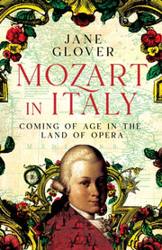 Mozart In Italy By Glover, Jane