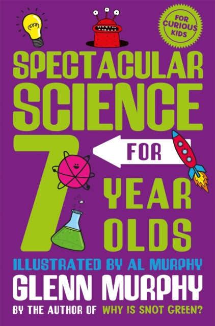 Spectacular Science For 7 Year Olds By Murphy, Glenn