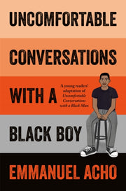 Uncomfortable Conversations/a Black Boy