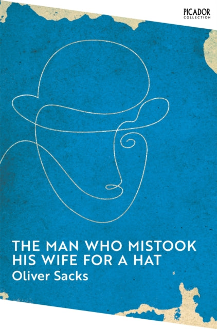 Man Who Mistook His Wife For A Hat By Sacks, Oliver