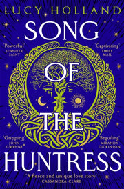 Song Of The Huntress By Holland, Lucy