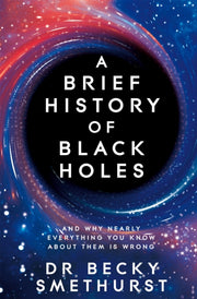 Brief History Of Black Holes By Smethurst, Becky