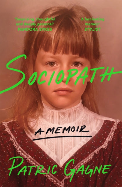 Sociopath A Memoir By Gagne, Patric