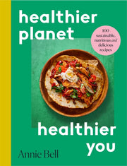 Healthier Planet Healthier You By Bell, Annie