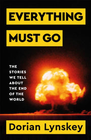 Everything Must Go By Lynskey  Dorian