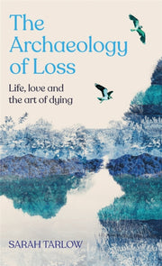 Archaeology Of Loss
