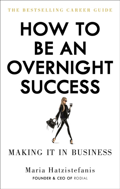 How To Be An Overnight Success