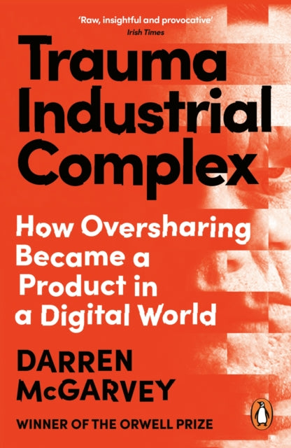 Trauma Industrial Complex By Mcgarvey, Darren