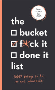 Bucket F*ck It Done It List