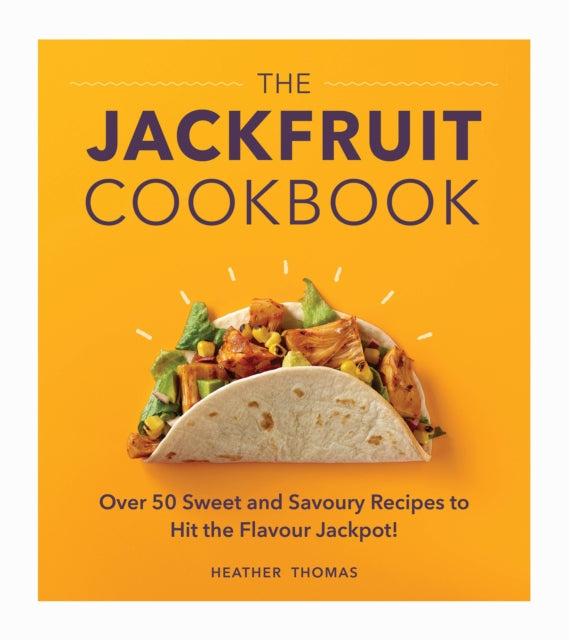 Jackfruit Cookbook By Thomas, Heather