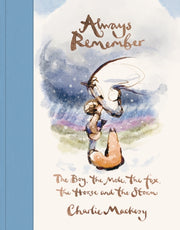 Always Remember By Mackesy, Charlie