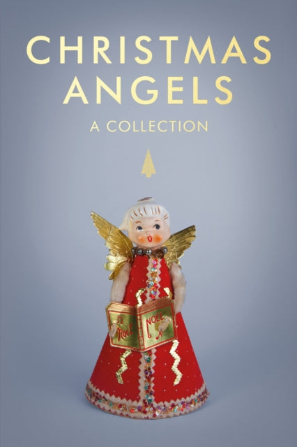 Christmas Angels A Collection By Dobson, Rowan