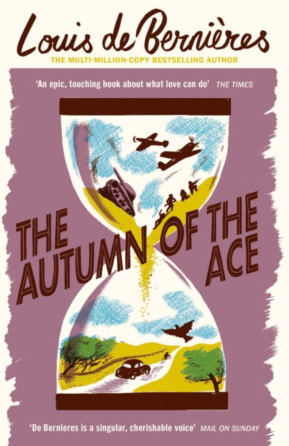 Autumn Of The Ace By Bernieres, Louis De