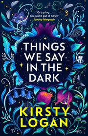 Things We Say In The Dark