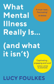 What Mental Illness Really Is