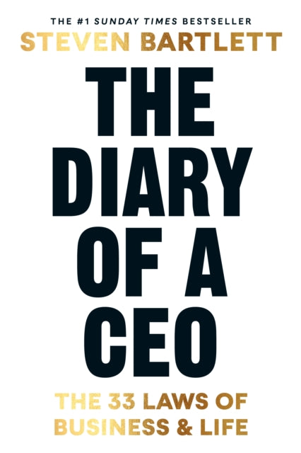 Diary Of A Ceo: The 33 Laws Of Business