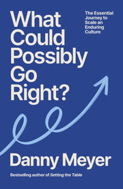 What Could Possibly Go Right By Meyer, Danny