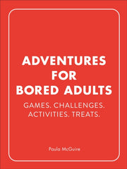 Adventures For Bored Adults