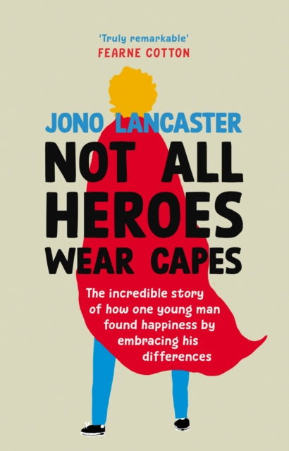 Not All Heroes Wear Capes