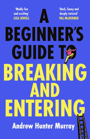 Beginners Guide To Breaking & Entering