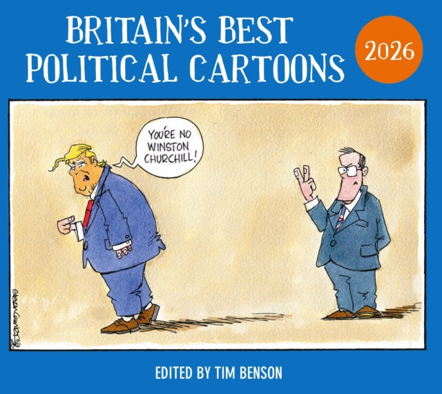 Britains Best Political Cartoons 2026 By Benson, Tim