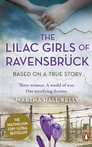 Lilac Girls Of Ravensbruck By Kelly, Martha Hall