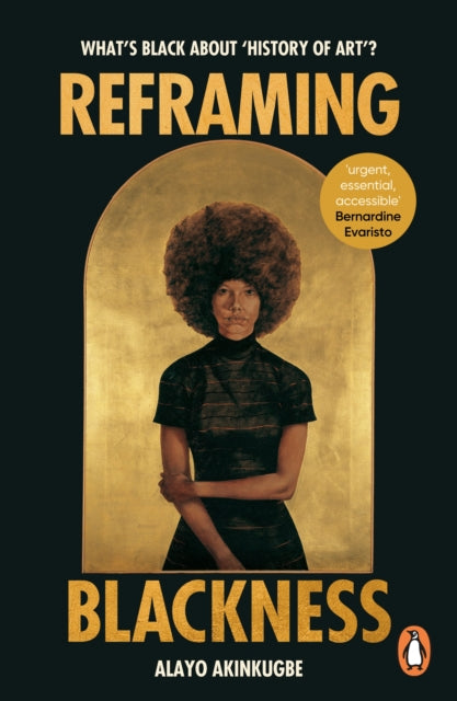 Reframing Blackness By Akinkugbe, Alayo