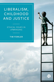 Liberalism Childhood & Justice