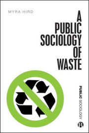 Public Sociology Of Waste By Hird, Myra J