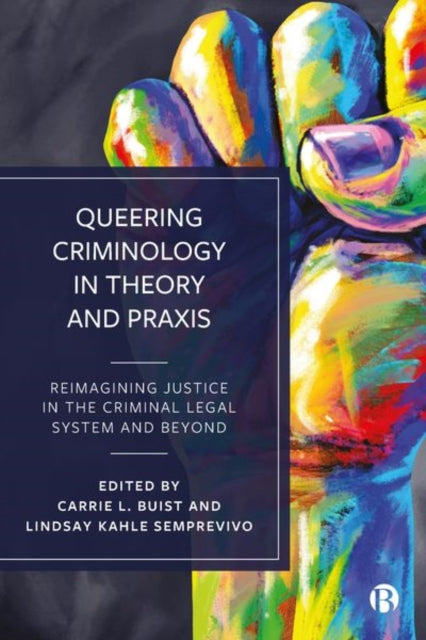 Queering Criminology In Theory & Praxis