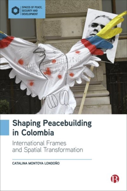 Shaping Peacebuilding In Colombia
