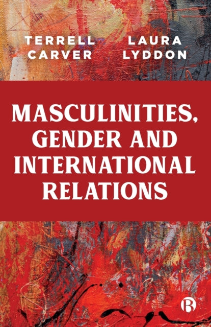 Masculinities Gender & International Rel