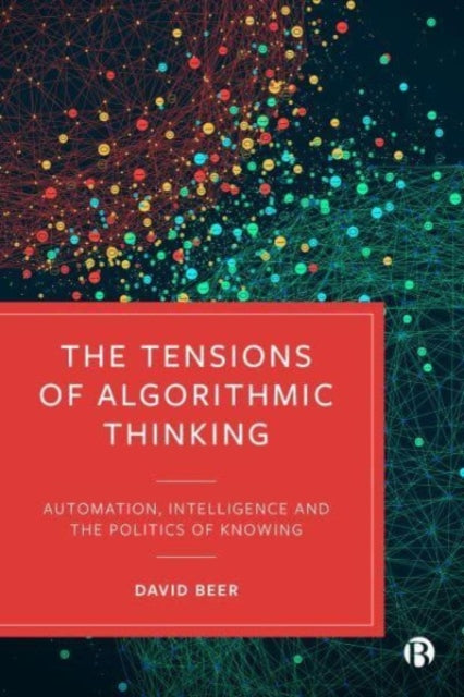 Tensions Of Algorithmic Thinking