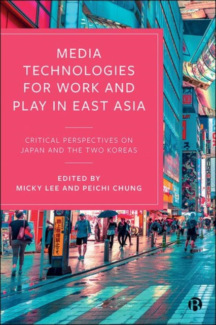 Media Technologies For Work & Play In Ea