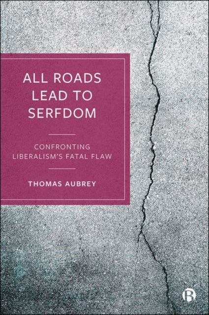 All Roads Lead To Serfdom