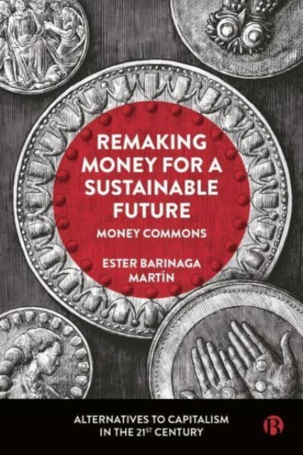 Remaking Money For A Sustainable Future