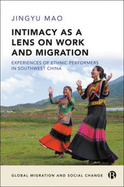 Intimacy As A Lens On Work & Migration