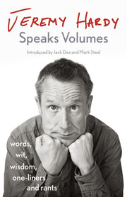 Jeremy Hardy Speaks Volumes By Hardy, Jeremy