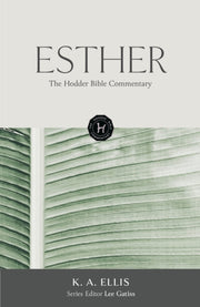 Hodder Bible Commentary Esther By Ellis, K A