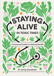 Staying Alive In Toxic Times
