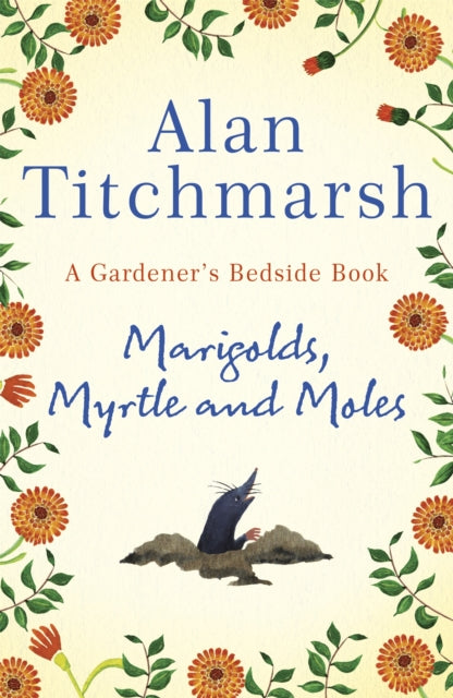 Marigolds Myrtle & Moles By Titchmarsh, Alan