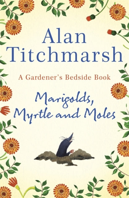 Marigolds Myrtle & Moles