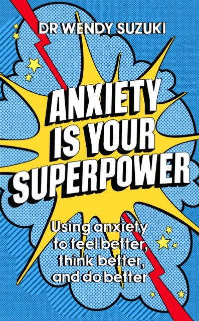 Anxiety Is Your Superpower